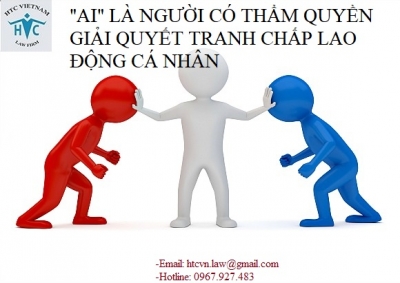 ​“AI” LÀ NGƯỜI CÓ QUYỀN GIẢI QUYẾT TRANH CHẤP LAO ĐỘNG CÁ NHÂN?