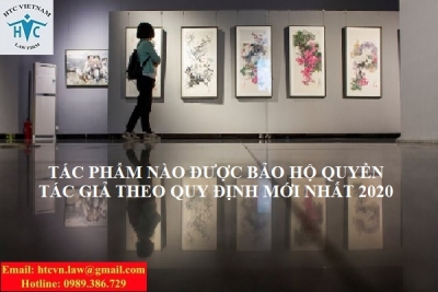 TÁC PHẨM NÀO ĐƯỢC BẢO HỘ QUYỀN TÁC GIẢ THEO QUY ĐỊNH MỚI NHẤT 2020