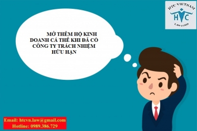 ​MỞ THÊM HỘ KINH DOANH CÁ THỂ KHI ĐÃ CÓ CÔNG TY TRÁCH NHIỆM HỮU HẠN