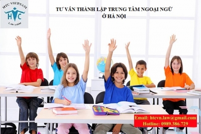 ​TƯ VẤN THÀNH LẬP TRUNG TÂM NGOẠI NGỮ Ở HÀ NỘI