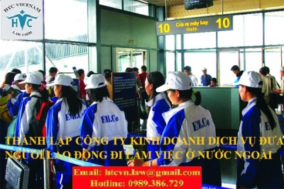 ​THÀNH LẬP CÔNG TY KINH DOANH DỊCH VỤ ĐƯA NGƯỜI LAO ĐỘNG ĐI LÀM VIỆC Ở NƯỚC NGOÀI