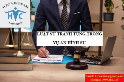 LUẬT SƯ TRANH TỤNG TRONG VỤ ÁN HÌNH SỰ