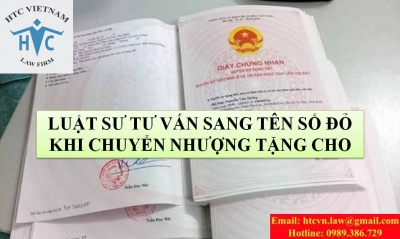 LUẬT SƯ TƯ VẤN SANG TÊN SỔ ĐỎ KHI CHUYỂN NHƯỢNG TẶNG CHO