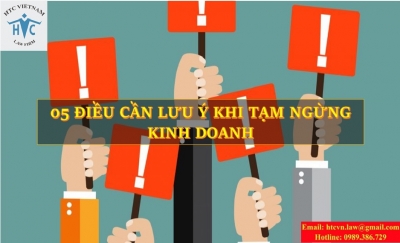 05 ĐIỀU CẦN LƯU Ý KHI TẠM NGỪNG KINH DOANH