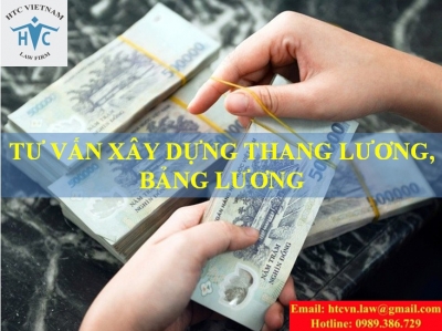 TƯ VẤN XÂY DỰNG THANG LƯƠNG, BẢNG LƯƠNG