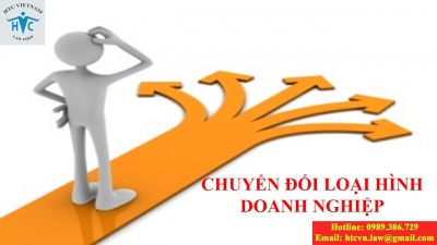 ​04 LÝ DO NÊN THAM VẤN LUẬT SƯ VỀ CHUYỂN ĐỔI LOẠI HÌNH DOANH NGHIỆP