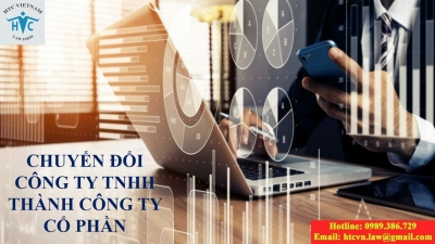 TẠI SAO CẦN ​THAM VẤN LUẬT SƯ VỀ CHUYỂN ĐỔI CÔNG TY TNHH THÀNH CÔNG TY CỔ PHẦN