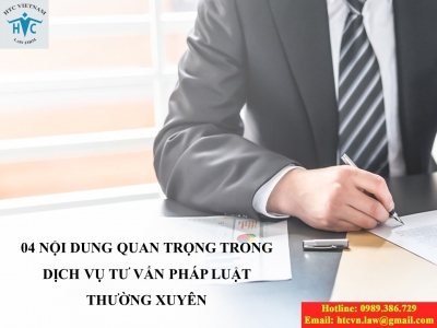 NHỮNG NỘI DUNG QUAN TRỌNG VỀ DỊCH VỤ TƯ VẤN PHÁP LUẬT THƯỜNG XUYÊN