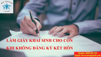 ​LỢI ÍCH CỦA VIỆC MỜI LUẬT SƯ TƯ VẤN VỀ LÀM GIẤY KHAI SINH CHO CON KHI KHÔNG ĐĂNG KÝ KẾT HÔN?
