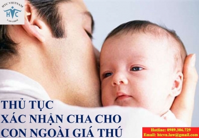 ​THỦ TỤC XÁC NHẬN CHA CHO CON NGOÀI GIÁ THÚ