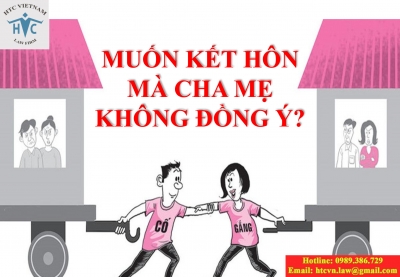 ​Muốn kết hôn mà cha mẹ không đồng ý phải làm sao?