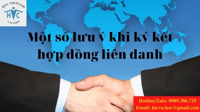 ​Một số lưu ý khi ký kết hợp đồng liên danh