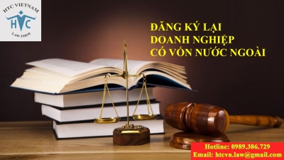 ​Lợi ích khi tham vấn luật sư về đăng ký lại doanh nghiệp có vốn nước ngoài.