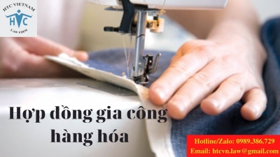 ​Hợp đồng sản xuất, gia công hàng hóa?