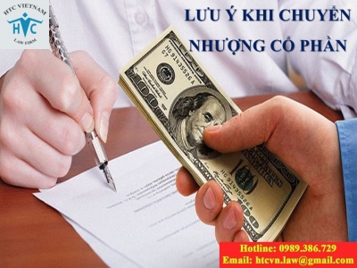 ​Lưu ý khi chuyển nhượng cổ phần