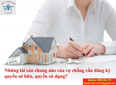 ​Những tài sản chung của vợ chồng cần đăng ký quyền sở hữu, quyền sử dụng?