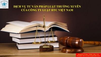 ​Các gói dịch vụ tư vấn thường xuyên của Công ty Luật TNHH HTC Việt Nam