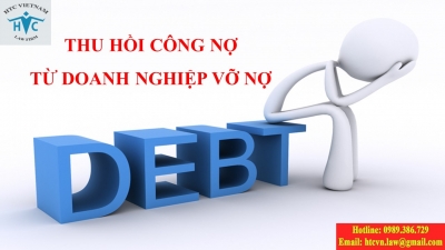 ​Làm sao để thu hồi được công nợ từ doanh nghiệp “vỡ nợ”?