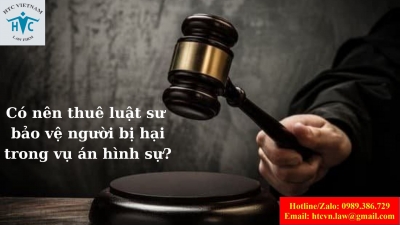 ​Có nên thuê luật sư bảo vệ người bị hại trong vụ án hình sự?