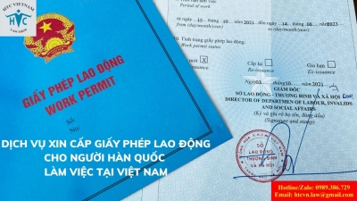 ​Dịch vụ xin cấp giấy phép lao động cho người Hàn Quốc làm việc tại Việt Nam.