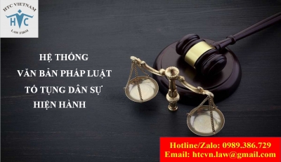 ​Hệ thống văn bản pháp luật tố tụng dân sự Việt Nam hiện hành