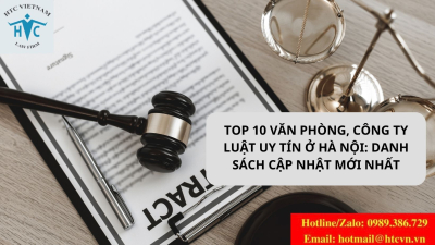 ​Top 10 văn phòng, công ty luật uy tín ở Hà Nội: Danh sách cập nhật mới nhất
