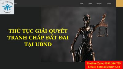 ​Thủ tục giải quyết tranh chấp đất đai tại UBND