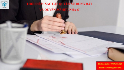 ​Chuyển quyền sở hữu đối với nhà và đất được xác lập từ thời điểm nào?