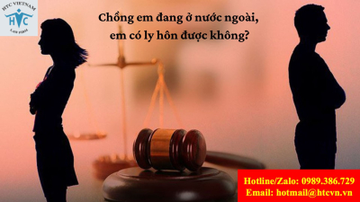 Chồng em đang ở nước ngoài, em có ly hôn được không?