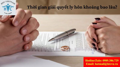Thời gian giải quyết ly hôn khoảng bao lâu?