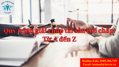 Quy trình giải chấp tài sản thế chấp: Từ A đến Z