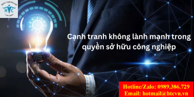 Cạnh tranh không lành mạnh trong quyền sở hữu công nghiệp