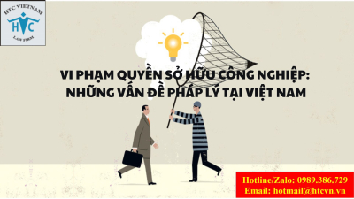 Vi phạm quyền sở hữu công nghiệp: Những vấn đề pháp lý tại Việt Nam