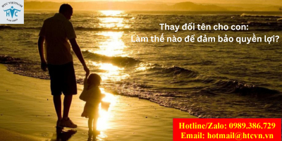 Thay đổi tên cho con: Làm thế nào để đảm bảo quyền lợi?