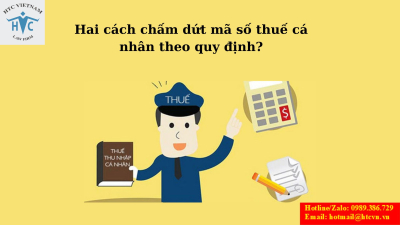 Hai cách chấm dứt mã số thuế cá nhân theo quy định?
