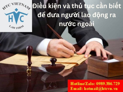 Điều kiện và thủ tục cần biết để đưa người lao động ra nước ngoài 