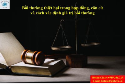 Bồi thường thiệt hại trong hợp đồng, căn cứ và cách xác định giá trị bồi thường