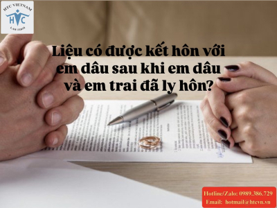 ​Liệu có được kết hôn với em dâu sau khi em dâu và em trai đã ly hôn?