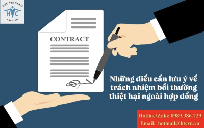 ​Những điều cần lưu ý về trách nhiệm bồi thường thiệt hại ngoài hợp đồng