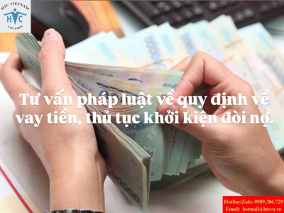 ​Tư vấn pháp luật về quy định về vay tiền, thủ tục khởi kiện đòi nợ