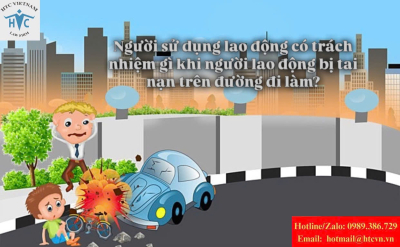​Người sử dụng lao động có trách nhiệm gì khi người lao động bị tai nạn trên đường đi làm?