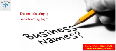​Đặt tên của công ty sao cho đúng luật?
