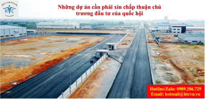 ​Những dự án cần phải xin chấp thuận chủ trương đầu tư của Quốc hội