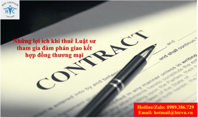 ​Những lợi ích khi thuê Luật sư tham gia đàm phán giao kết hợp đồng thương mại.