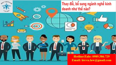Thay đổi, bổ sung ngành nghề kinh doanh như thế nào?