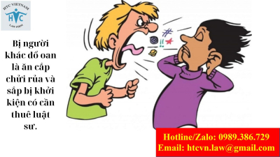 Bị người khác đổ oan là ăn cắp chửi rủa và sắp bị khởi kiện có cần thuê luật sư