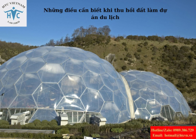 Những điều cần biết khi thu hồi đất làm dự án du lịch