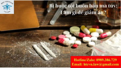​Bị buộc tội buôn bán ma túy: Làm gì để giảm án?