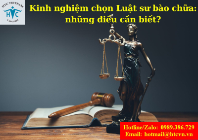Kinh nghiệm chọn luật sư bào chữa: những điều cần biết?
