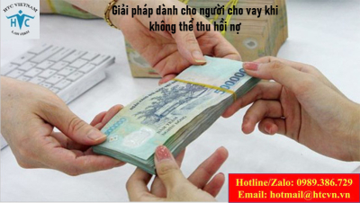​Giải pháp dành cho người cho vay khi không thể thu hồi nợ
